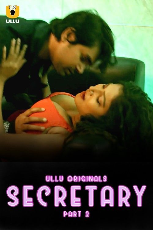 Secretary Part 2 (2023) Hindi Ullu Originals Web Series