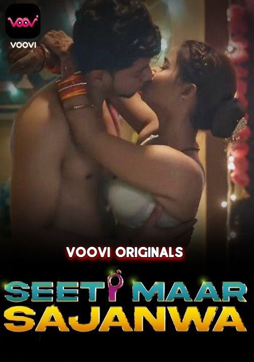 Seeti Maar Sajanwa (2023) S01E01 Voovi Originals Hindi Web Series