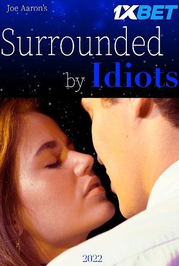 Surrounded by Idiots (2022) HQ Hindi Dubbed Movie