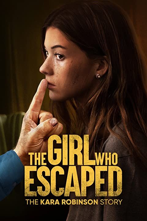 The Girl Who Escaped: The Kara Robinson Story (2023) English