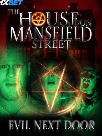 The House on Mansfield Street II Evil Next Door 2024 Hindi HQ Dubbed Movie