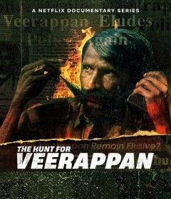 The Hunt for Veerappan: Web Series (2023) Season 1 Hindi