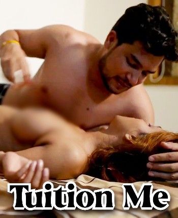 Tuition Me (2023) Season 01 Episode 01 Indian Adult Short Film