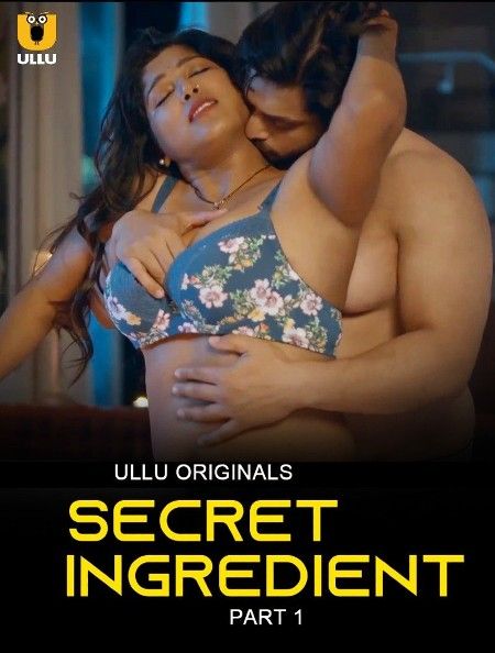 ULLU: Secret Ingredient Part 1 (2023) Hindi Web Series