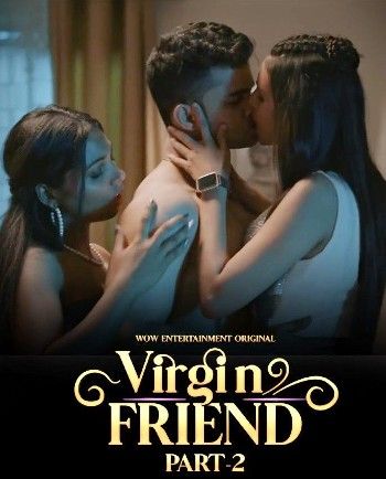 Virgin Friend (2023) Season 2 Episode 2 Hindi WoW Web Series