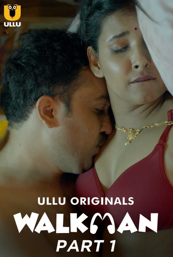 Walkman Part 1 (2022) Ullu Hindi Web Series