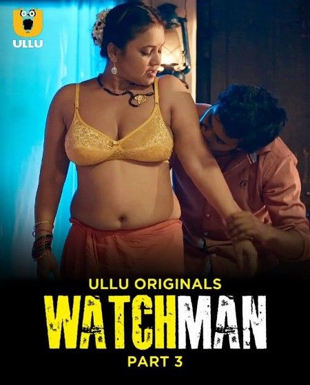 Watchman Part 3 (2023) Ullu ORIGINAL Hindi Web Series