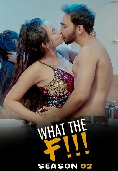 What The F (2022) S02E01 Hindi KooKu Originals Web Series