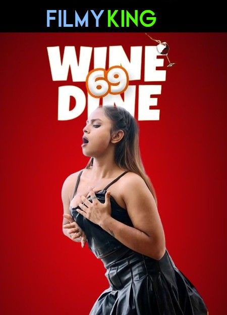 Wine Dine 69 (2023) S01E02 Hindi (Fugi App) Web Series