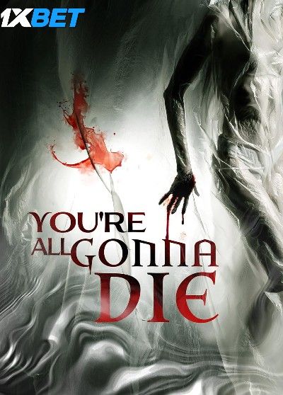 Youre All Gonna Die (2023) Telugu Dubbed HQ Movie